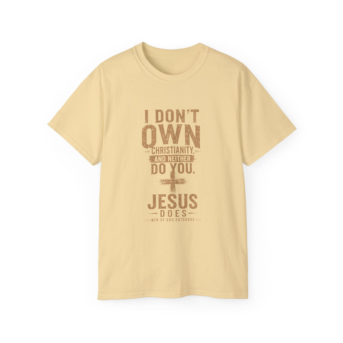 I Don’t Own Christianity — Jesus Does T-Shirt