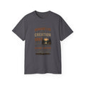 Since the Creation of the World T-Shirt