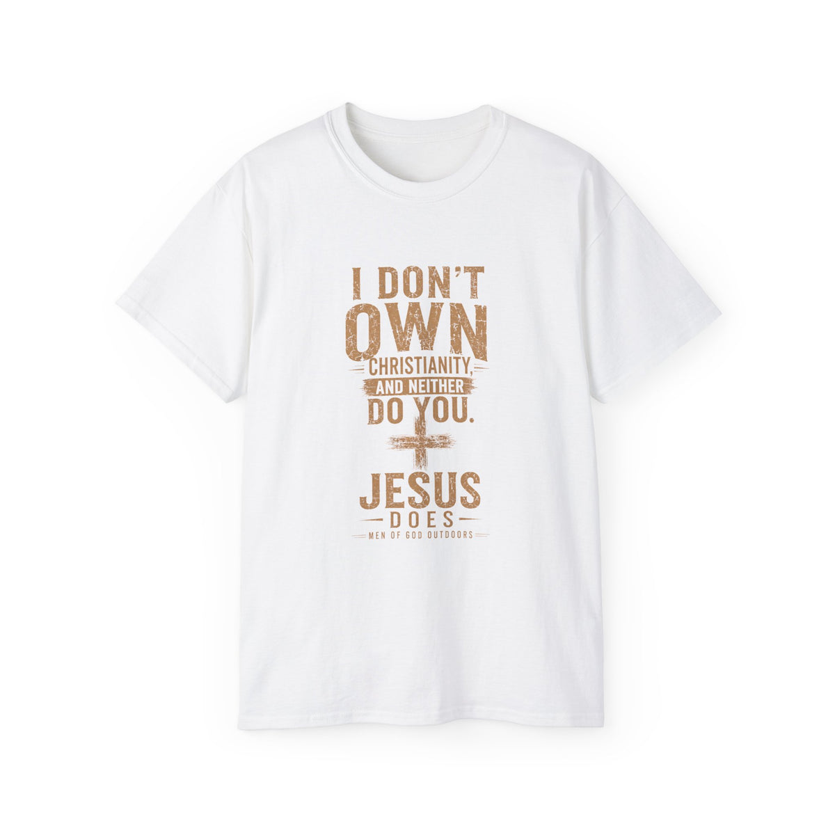 I Don’t Own Christianity — Jesus Does T-Shirt