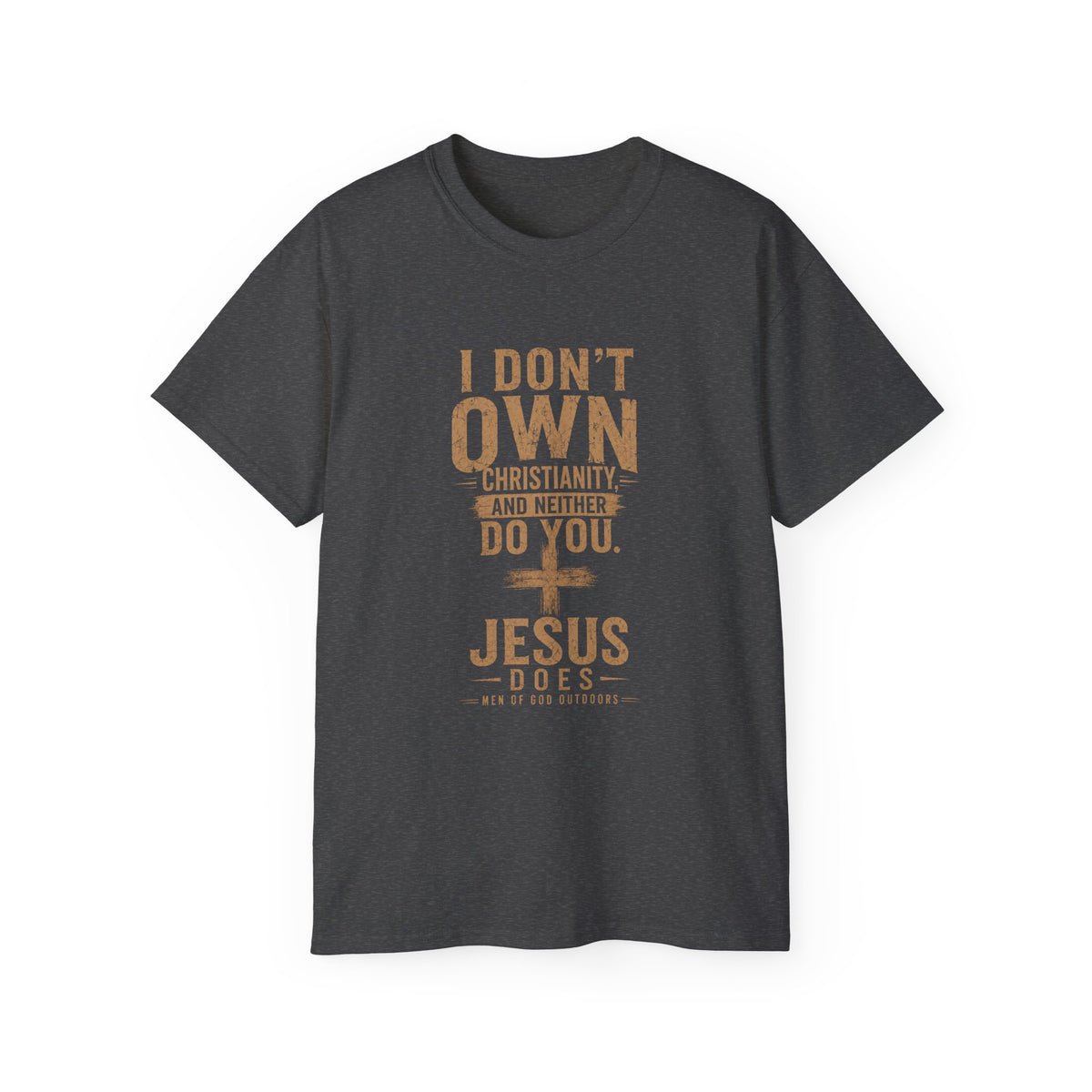 I Don’t Own Christianity — Jesus Does T-Shirt