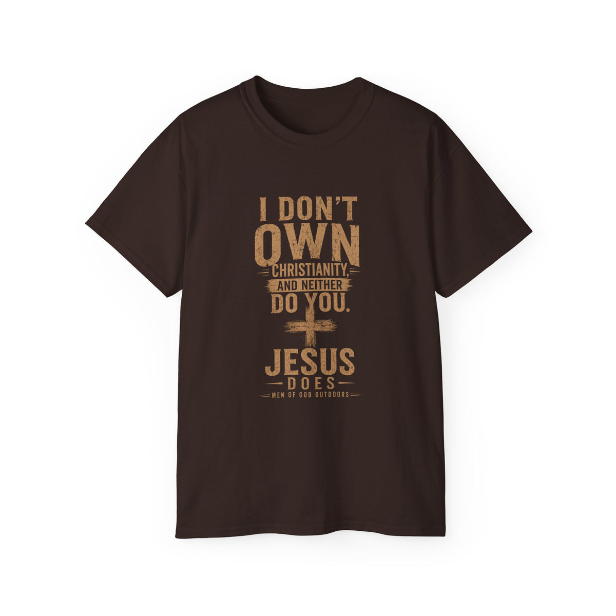 I Don’t Own Christianity — Jesus Does T-Shirt