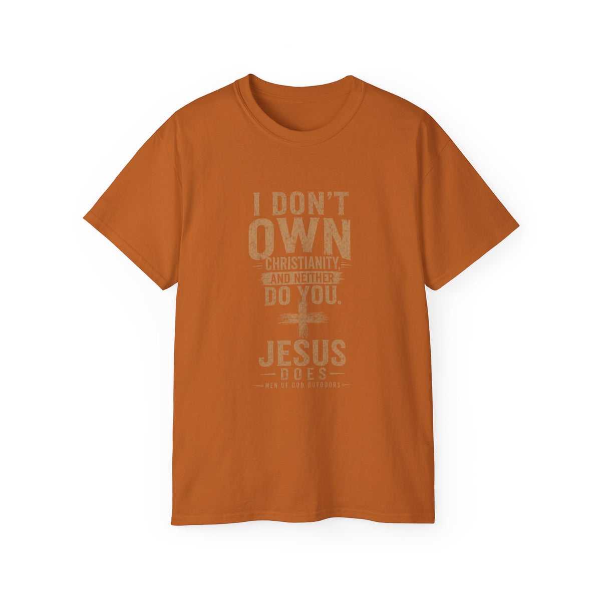 I Don’t Own Christianity — Jesus Does T-Shirt