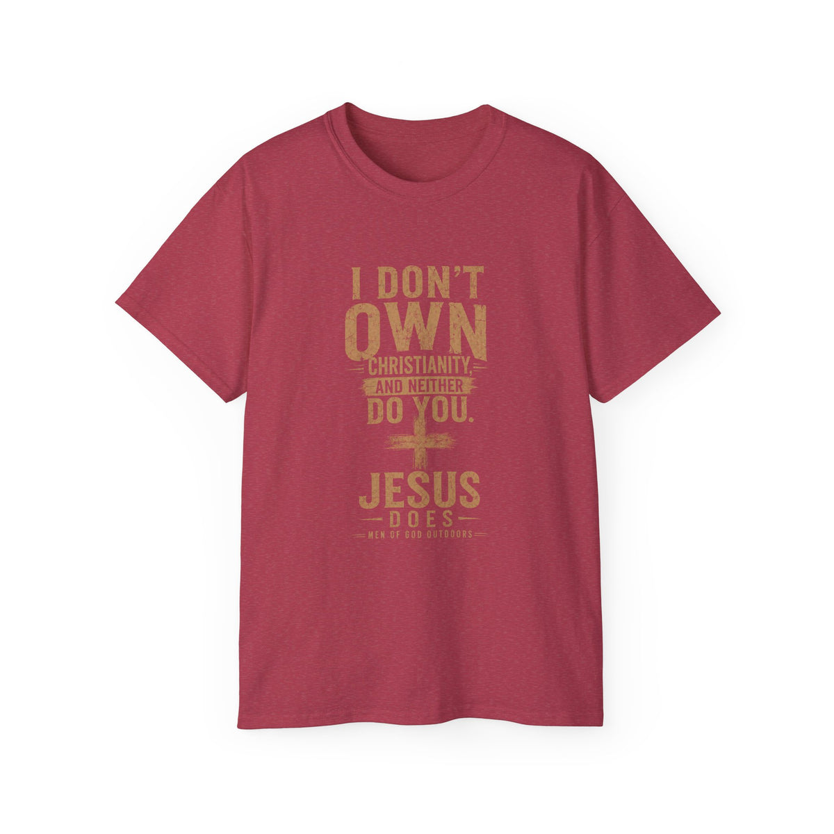 I Don’t Own Christianity — Jesus Does T-Shirt