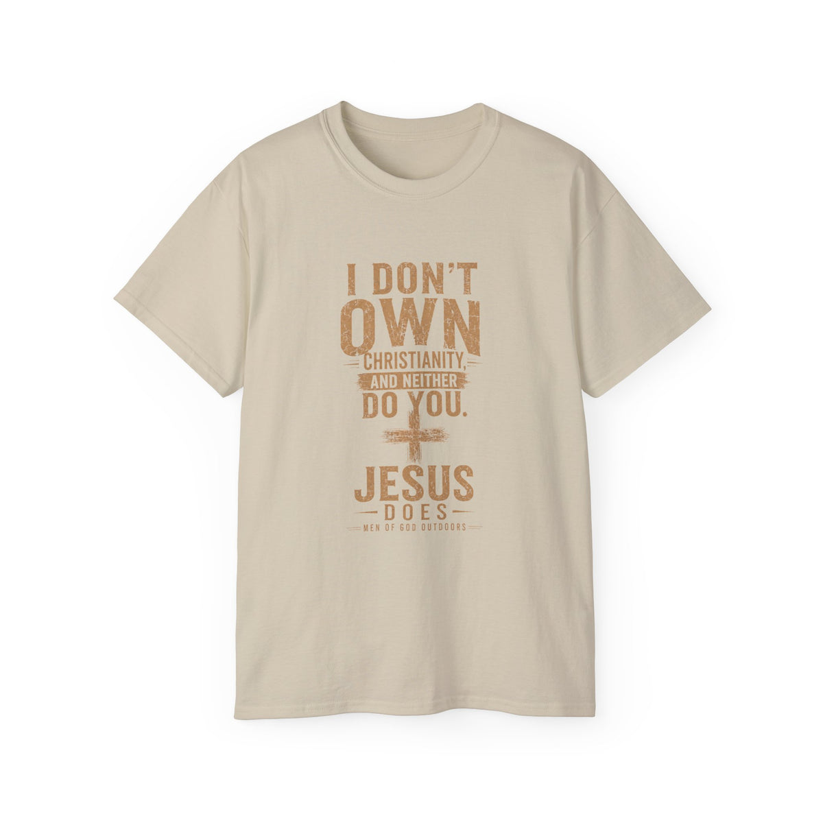 I Don’t Own Christianity — Jesus Does T-Shirt